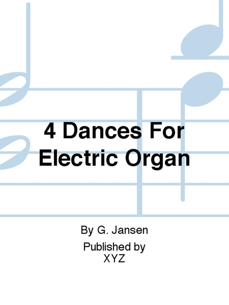 4 Dances For Electric Organ