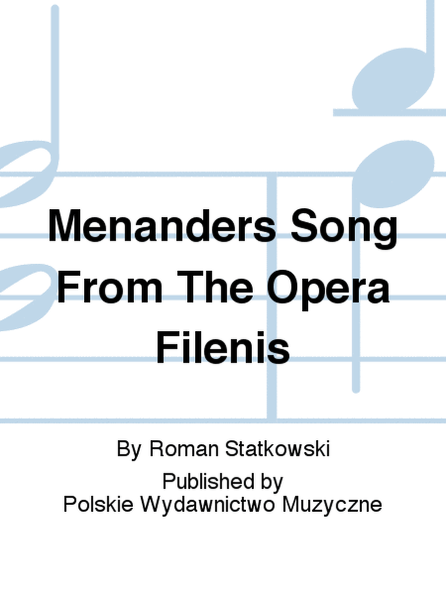 Menanders Song From The Opera Filenis