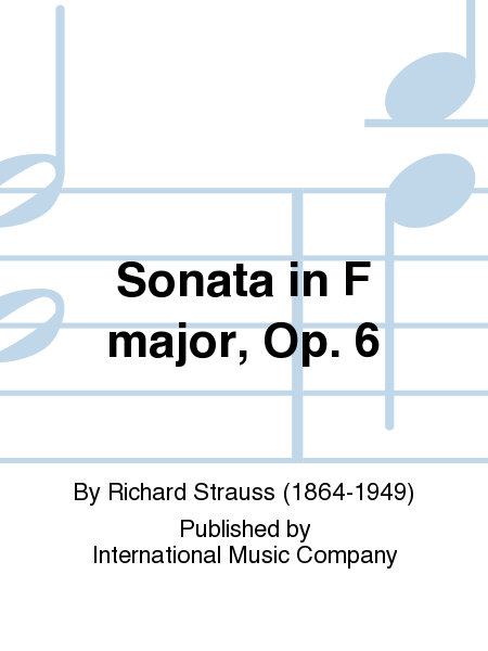 Richard Strauss : Sonata in F major, Op. 6 (ROSE)