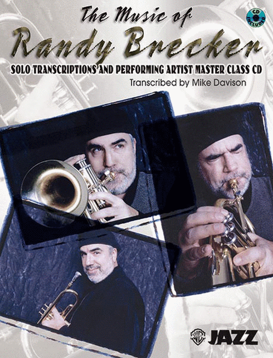 The Music of Randy Brecker (Solo Transcriptions and Performing Artist Master Class)