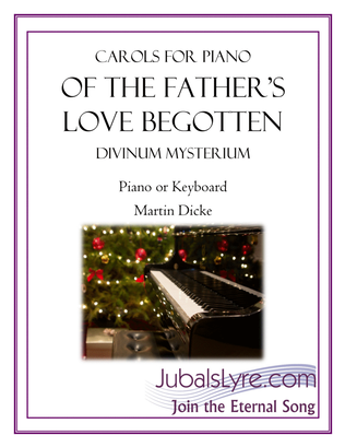 Of the Father's Love Begotten (Carols for Piano)