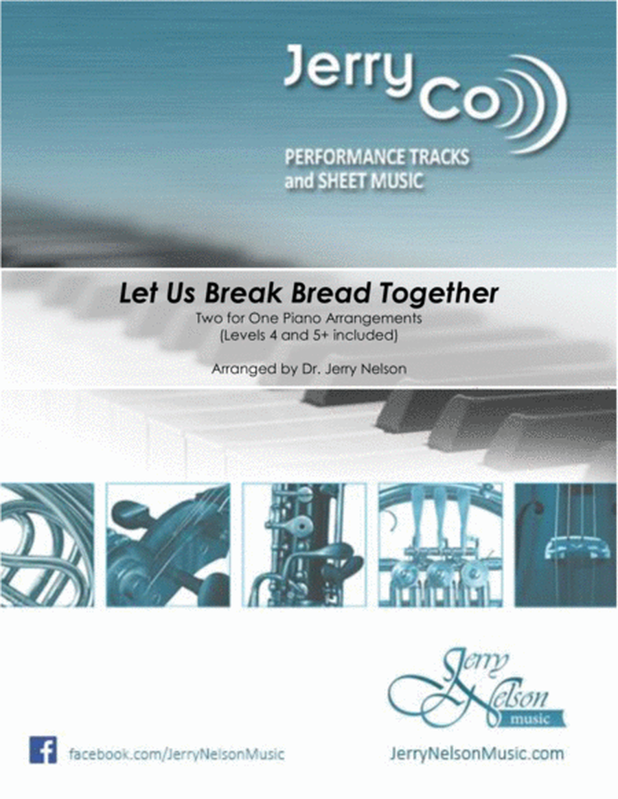 Let Us Break Bread Together (2 for 1 PIANO Standalone Arr's) image number null