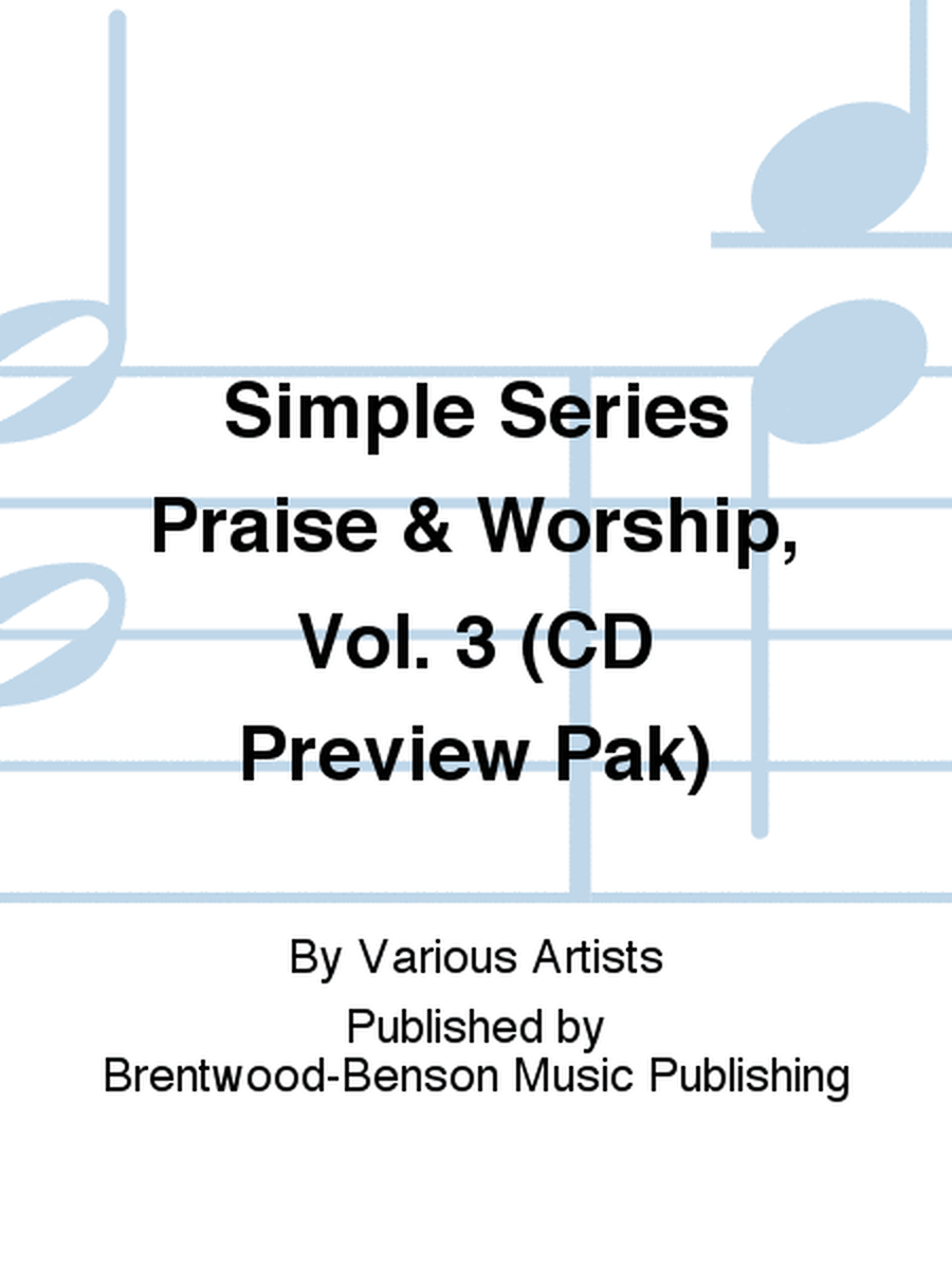 Simple Series Praise & Worship, Vol. 3 (CD Preview Pak)