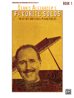 Book cover for Dennis Alexander's Favorite Solos, Book 1