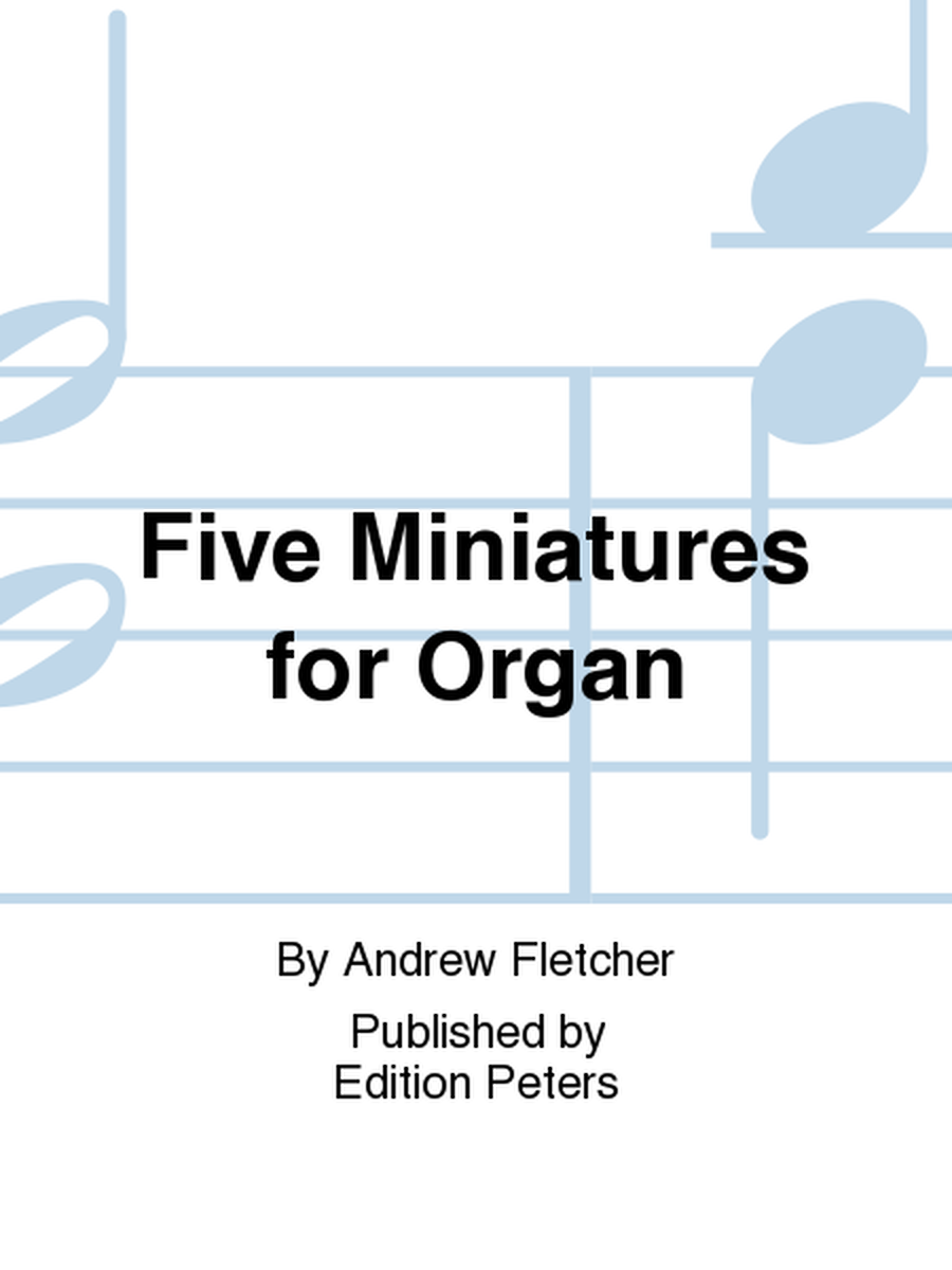 Five Miniatures for Organ