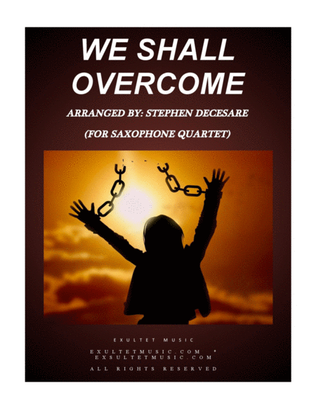 Book cover for We Shall Overcome (for Saxophone Quartet and Piano)