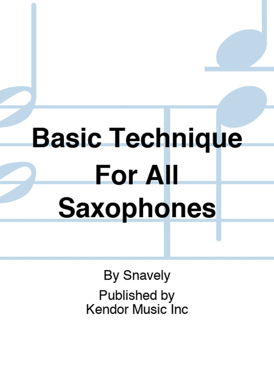 Basic Technique For All Saxophones