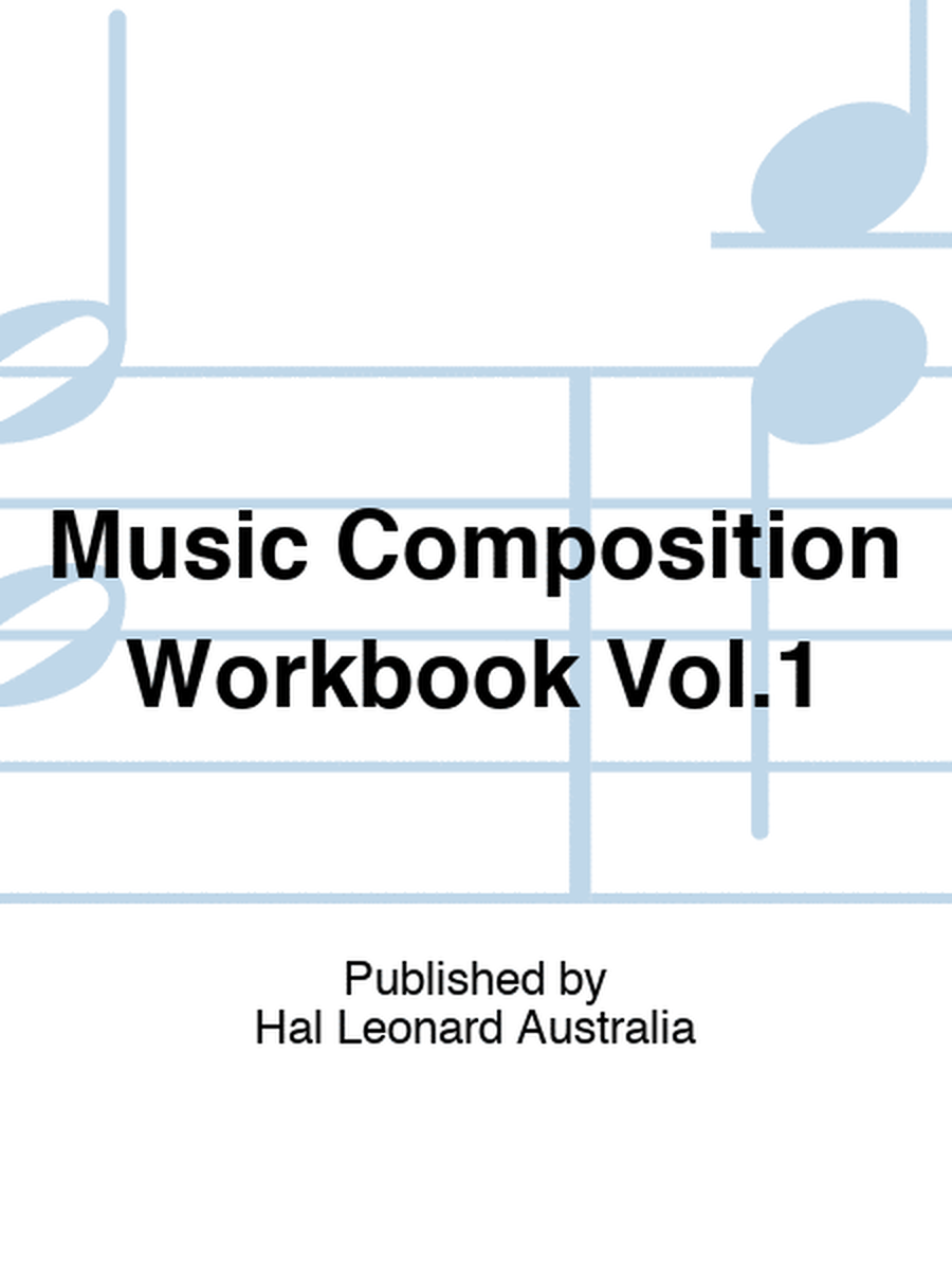 Music Composition Workbook Vol.1