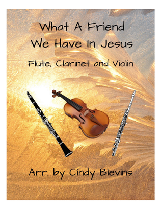 Book cover for What A Friend We Have In Jesus, for Flute, Clarinet and Violin