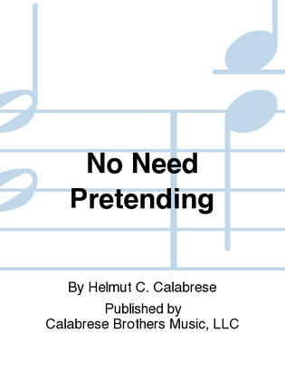No Need Pretending