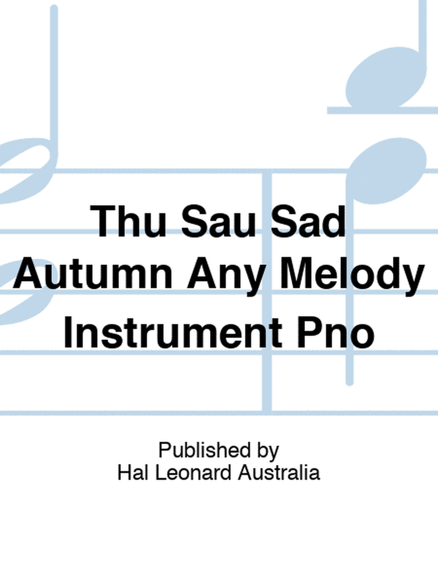 Thu Sau Sad Autumn Any Melody Instrument Pno