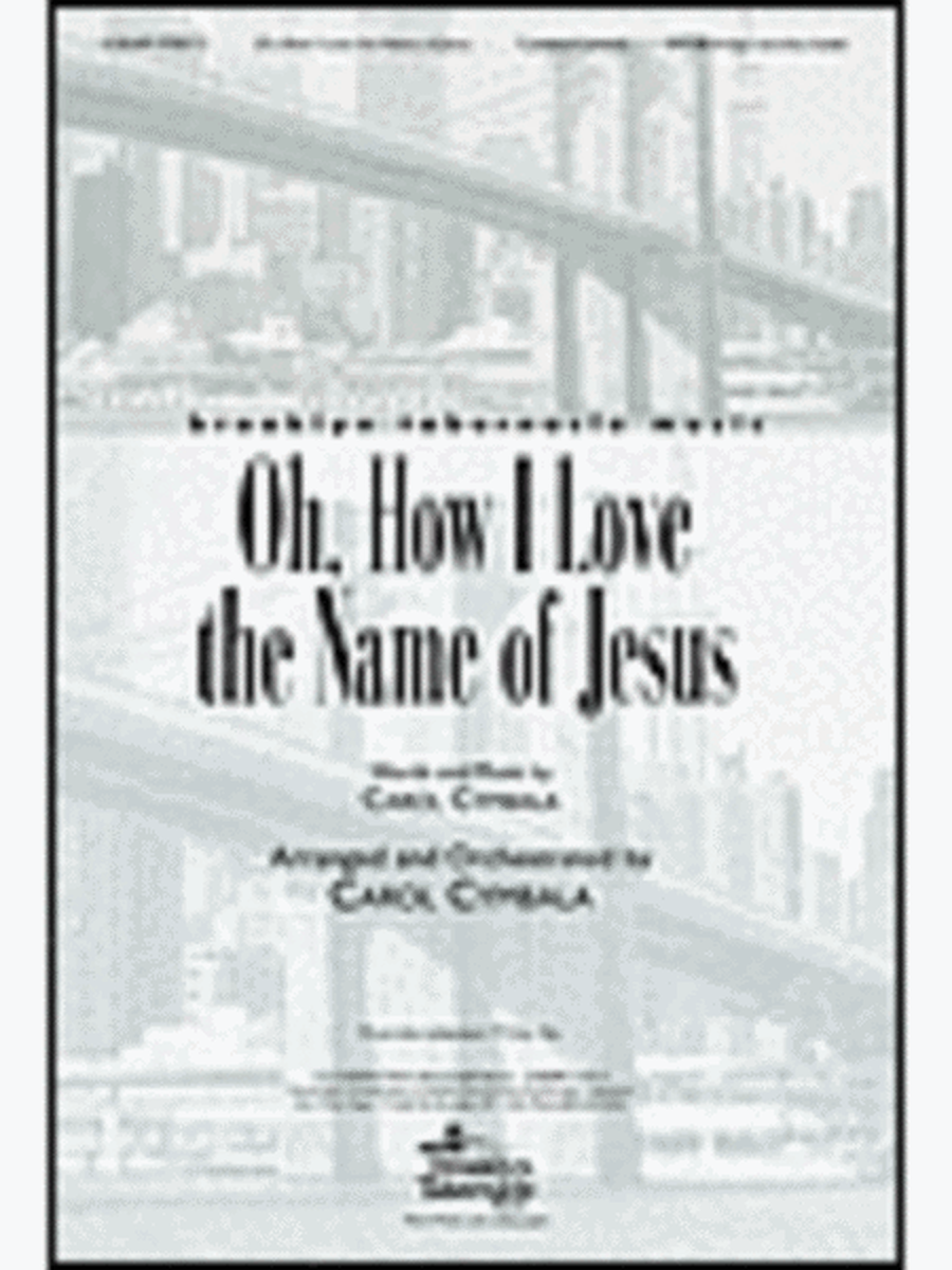 Oh, How I Love The Name Of Jesus by Brooklyn Tabernacle Choir Choir - Sheet Music