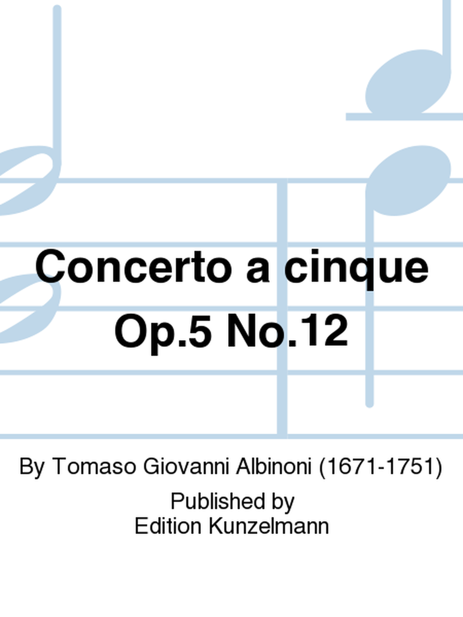 Concerto a cinque Op. 5 No. 12