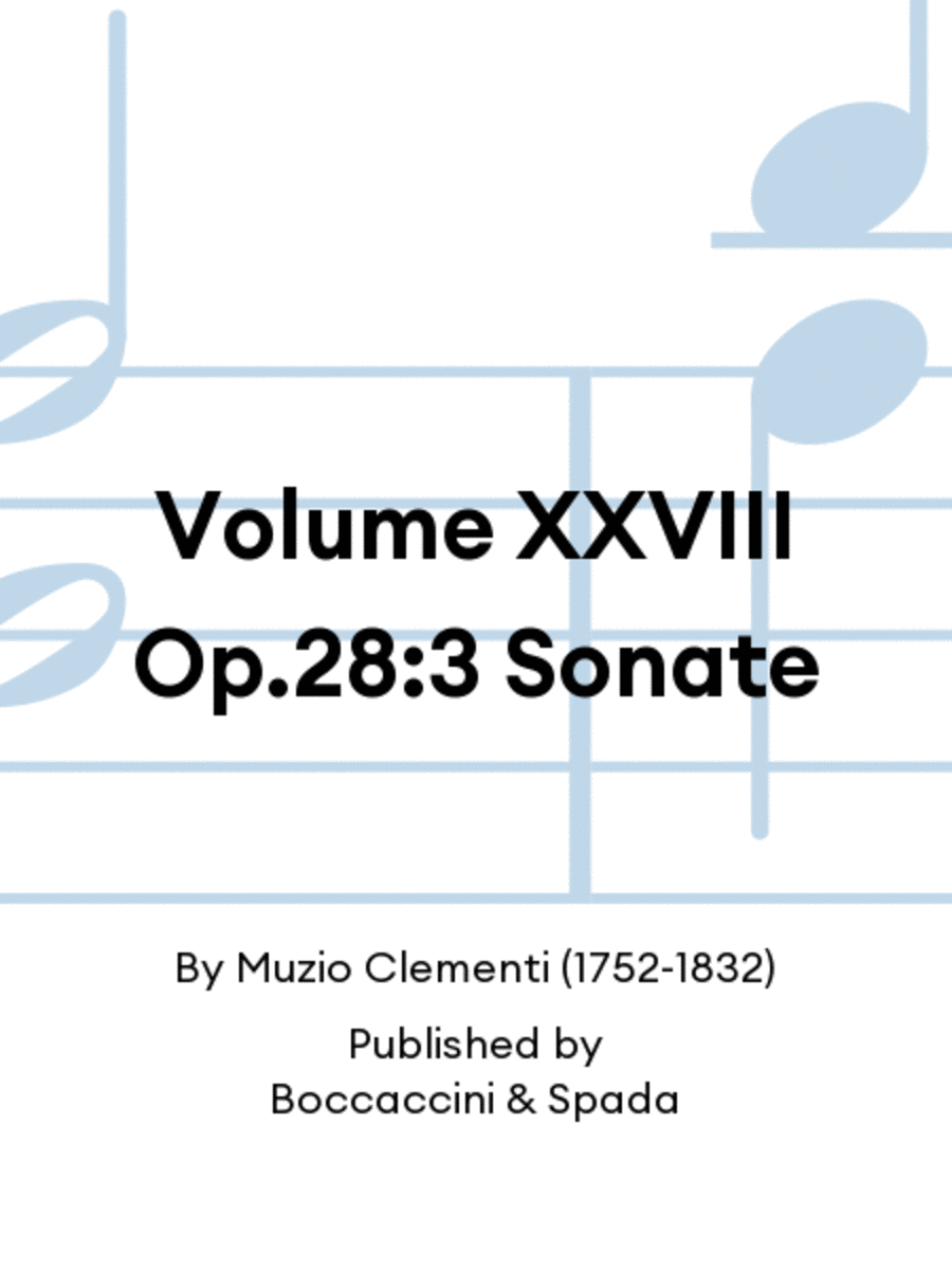 Volume XXVIII Op.28:3 Sonate