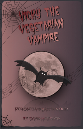 Book cover for Vicky the Vegetarian Vampire, Halloween Duet for Oboe and Bassoon