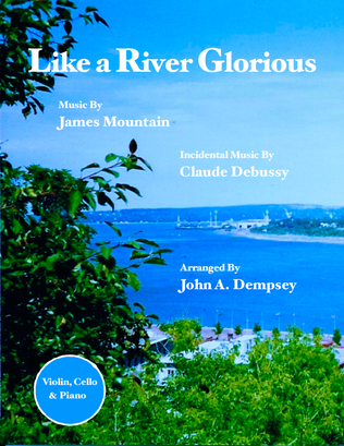 Book cover for Like a River Glorious (Piano Trio): Violin, Cello and Piano