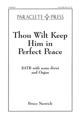 Thou Wilt Keep Him in Perfect Peace