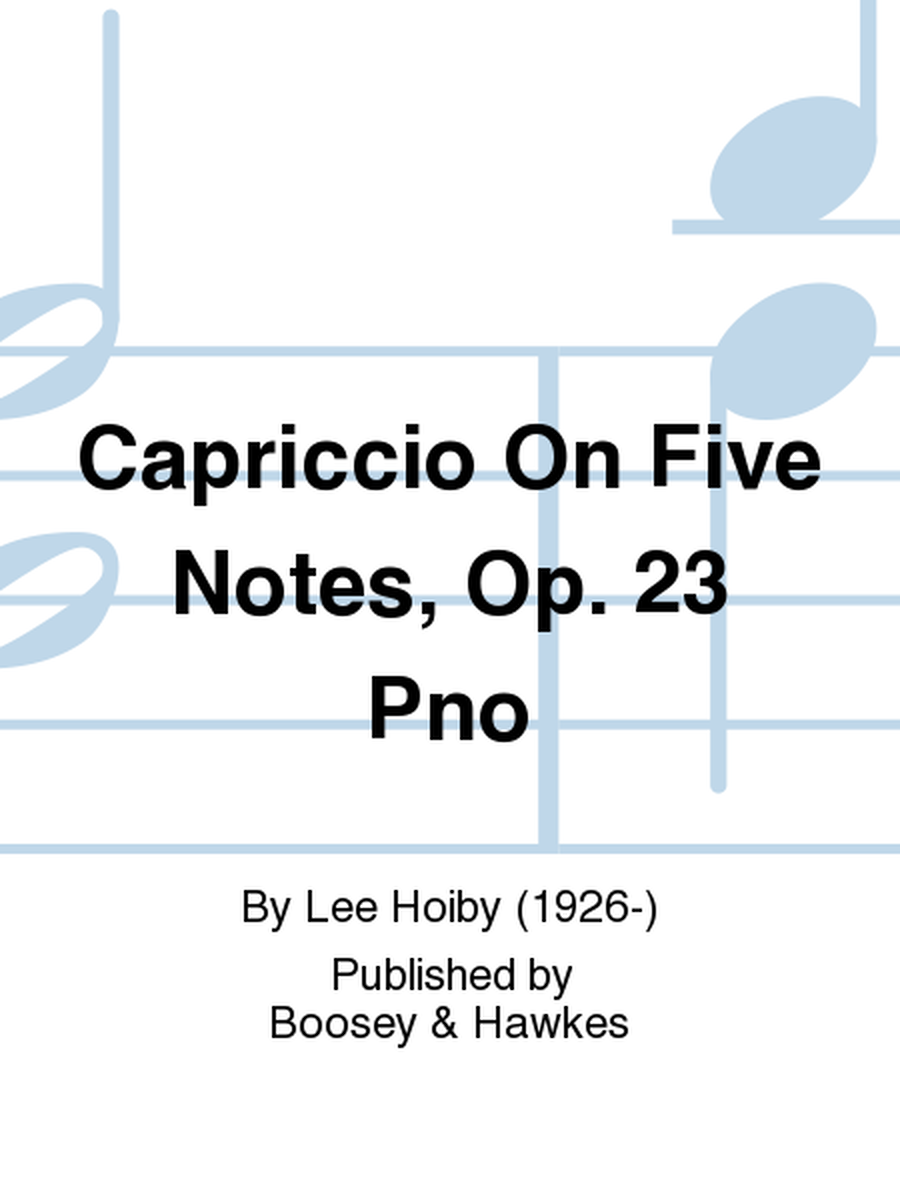 Capriccio On Five Notes, Op. 23 Pno