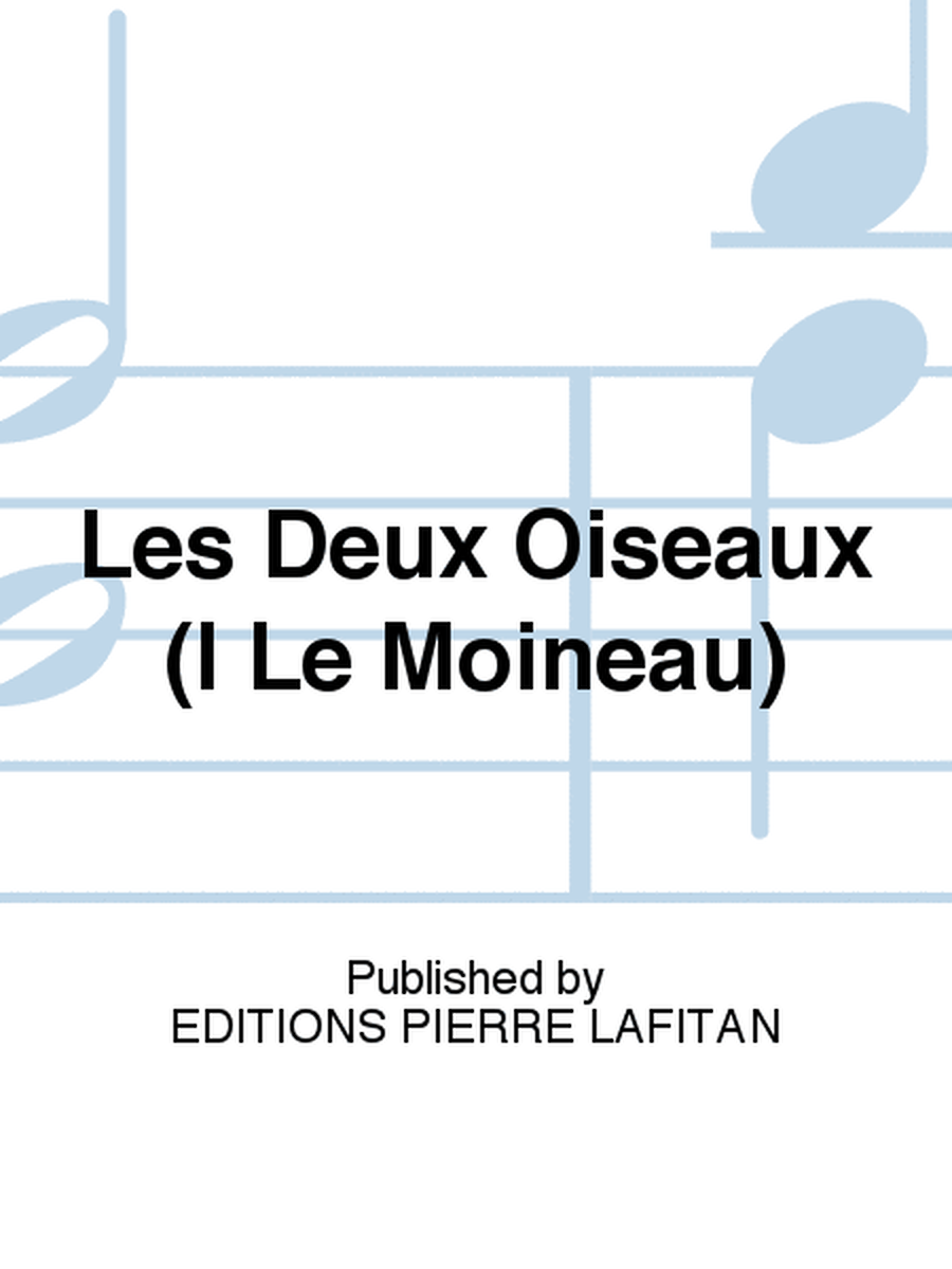 Les Deux Oiseaux (I Le Moineau)