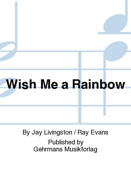 Wish Me a Rainbow