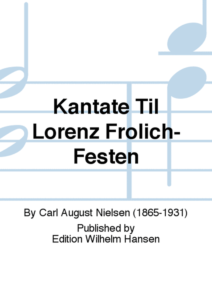 Kantate Til Lorenz Frolich-Festen