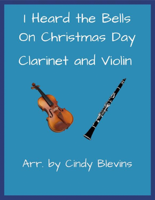 Book cover for I Heard the Bells On Christmas Day, Clarinet and Violin