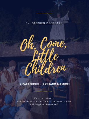 Book cover for Oh, Come, Little Children (2-part choir - (Soprano and Tenor)