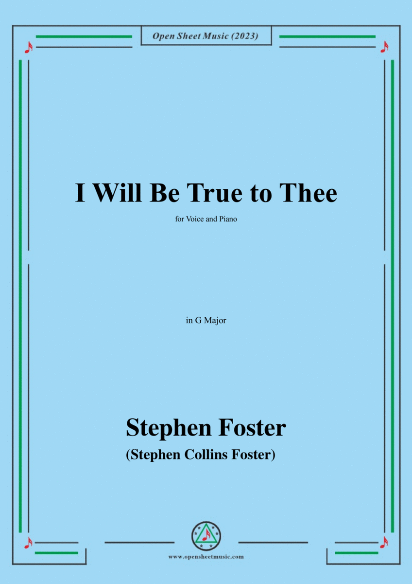 S. Foster-I Will Be True to Thee,in G Major