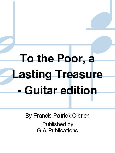 To the Poor a Lasting Treasure - Guitar edition