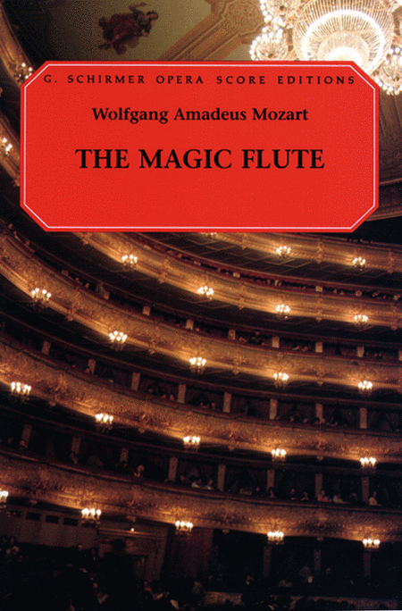 Wolfgang Amadeus Mozart: The Magic Flute (Die Zauberflote)