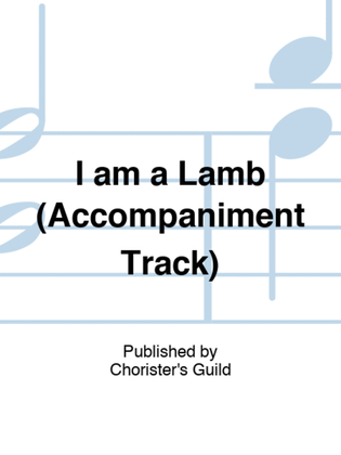 Book cover for I am a Lamb (Accompaniment Track)