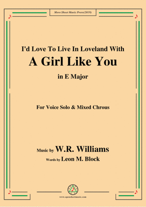 Book cover for W. R. Williams-I'd Love To Live In Loveland With A Girl Like You,in E Major,for Chrous