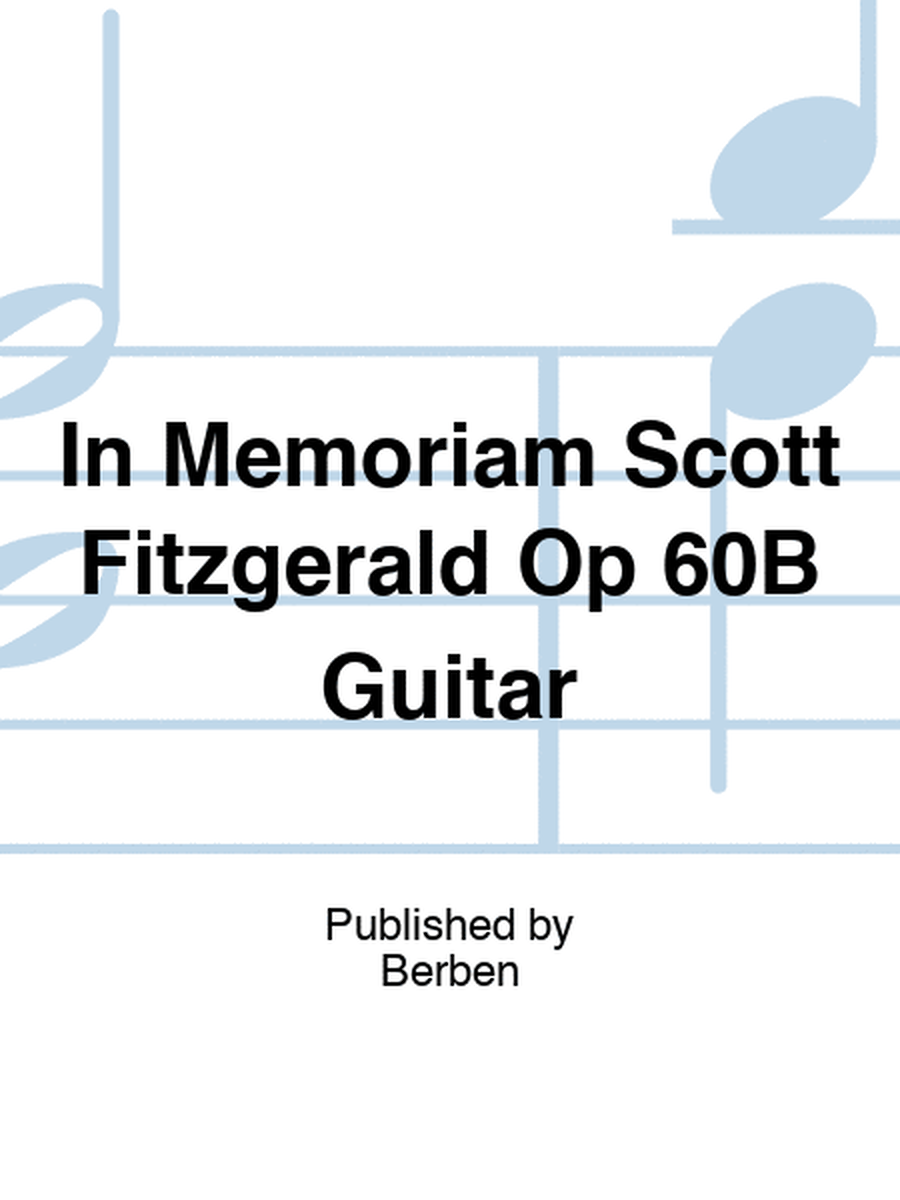 In Memoriam Scott Fitzgerald Op 60B Guitar