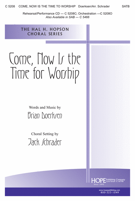 Come, Now Is the Time to Worship