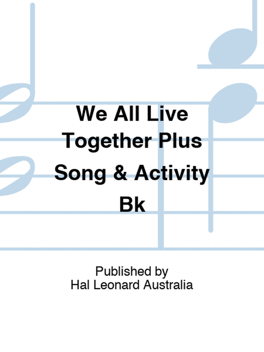 We All Live Together Plus Song & Activity Bk