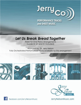 Book cover for Let Us Break Bread Together (3 for 1 PIANO Arrangements!)