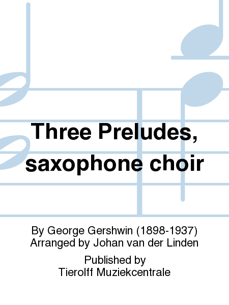Three Preludes, saxophone choir