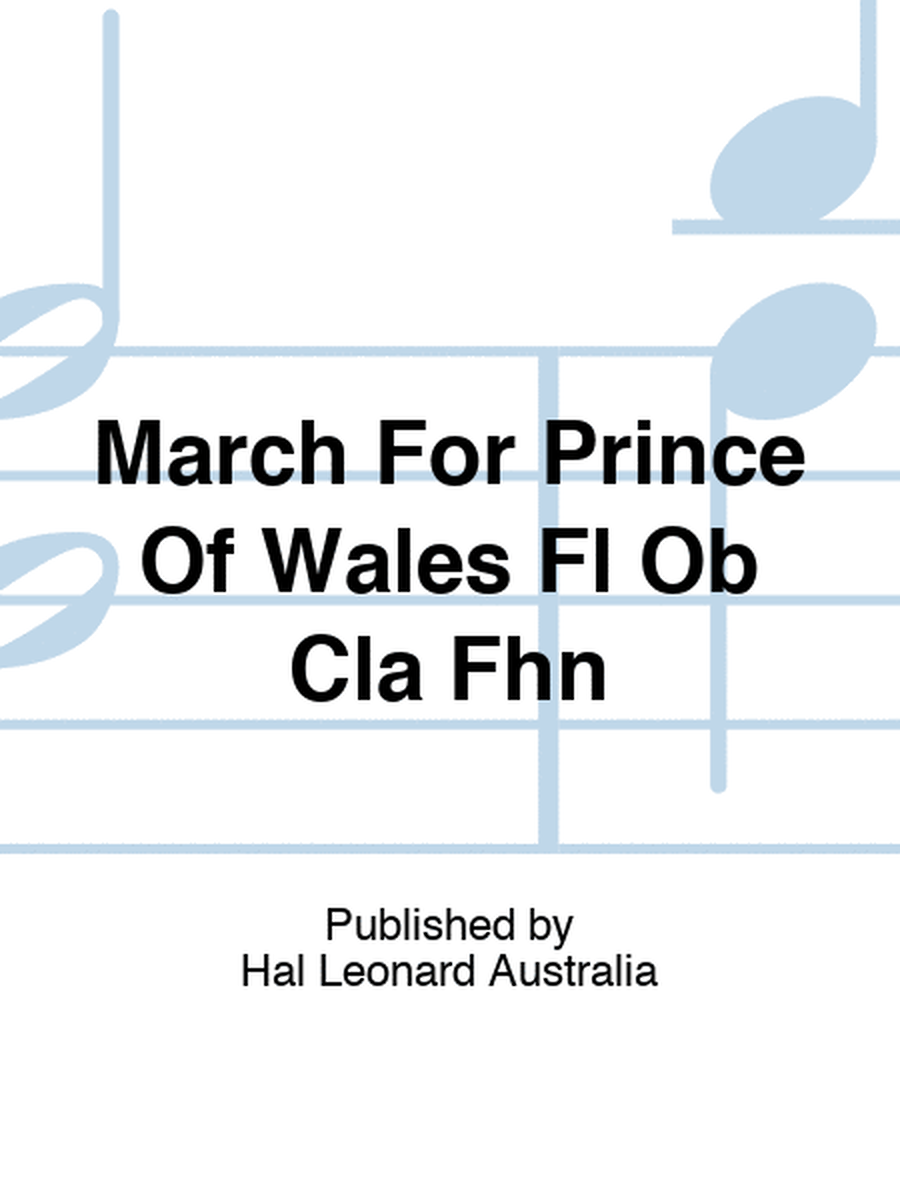 March For Prince Of Wales Fl Ob Cla Fhn