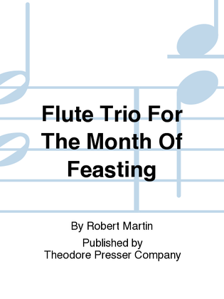 Book cover for Flute Trio for the Month of Feasting