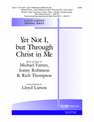 Book cover for Yet Not I, But Through Christ in Me