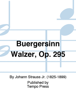 Book cover for Buergersinn Walzer, Op. 295