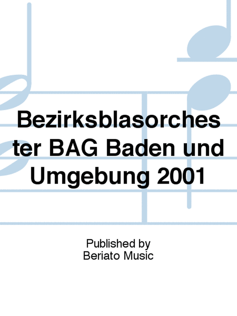 Bezirksblasorchester BAG Baden und Umgebung 2001