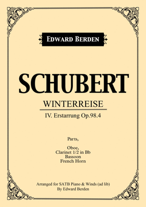 Schubert, Erstarrung from Winterreise. Arranged for SATB and Piano with Wind-Instruments ad lib. Set
