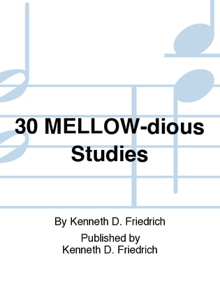 Book cover for 30 MELLOW-dious Studies