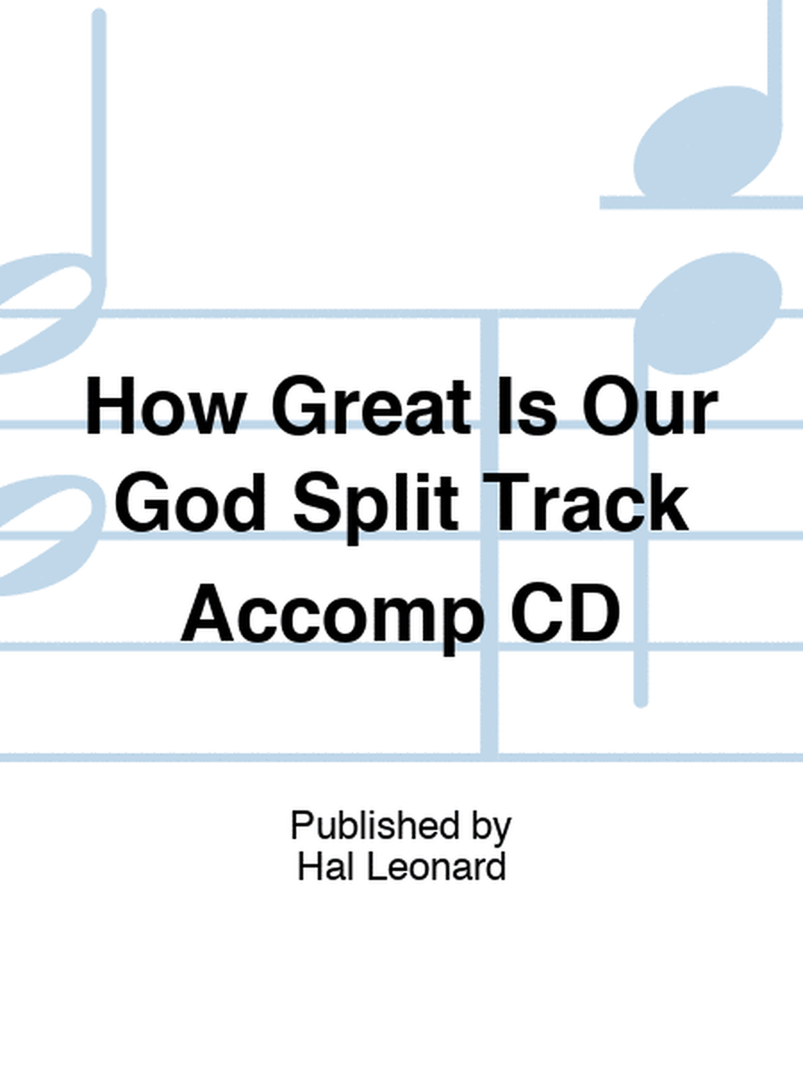 How Great Is Our God Split Track Accomp CD