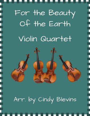 Book cover for For the Beauty of the Earth, Violin Quartet
