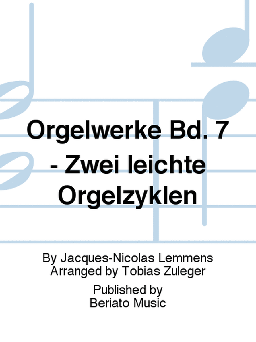 Orgelwerke Bd. 7 - Zwei leichte Orgelzyklen