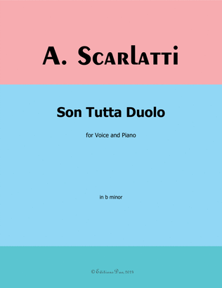 Son Tutta Duolo, by A. Scarlatti, in b minor