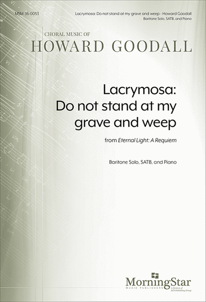 Lacrymosa: Do not stand at my grave and weep from Eternal Light: A Requiem