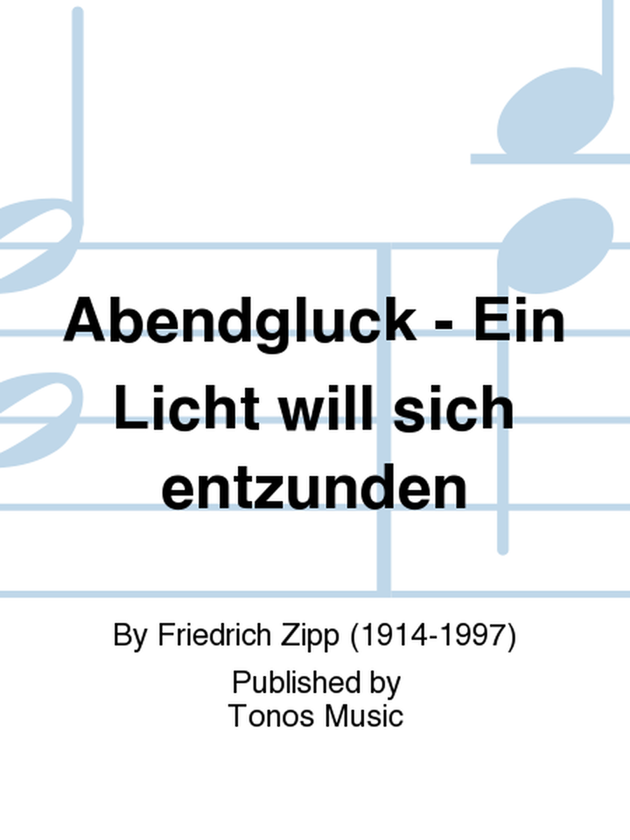 Abendgluck - Ein Licht will sich entzunden